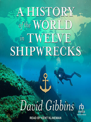 cover image of A History of the World in Twelve Shipwrecks